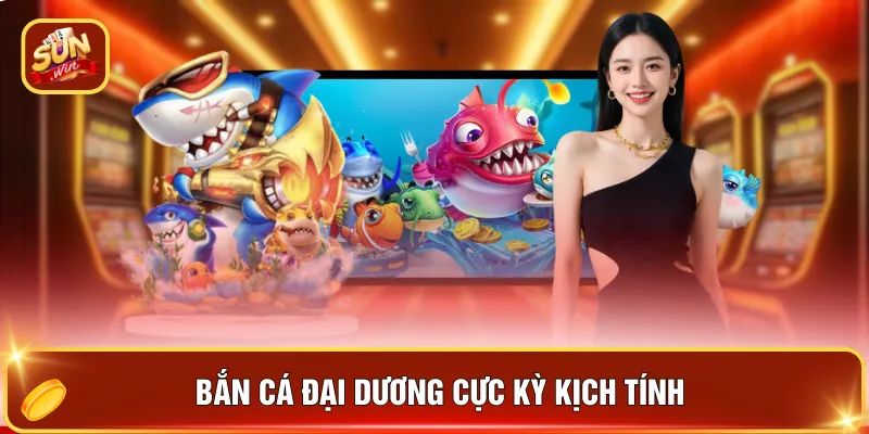 Bắn Cá Đại Dương - Cuộc Săn Boss Biển Cực Đỉnh Trong 2026 2 Bắn cá đại dương cực kỳ kịch tính