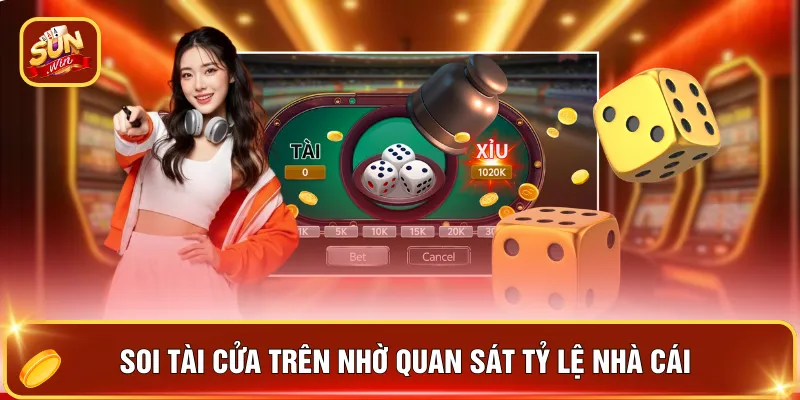 Cách Soi Tài Cửa Trên - Bí Quyết Giúp Tăng Tỷ Lệ Thắng 85% 3 Soi tài cửa trên nhờ quan sát tỷ lệ nhà cái