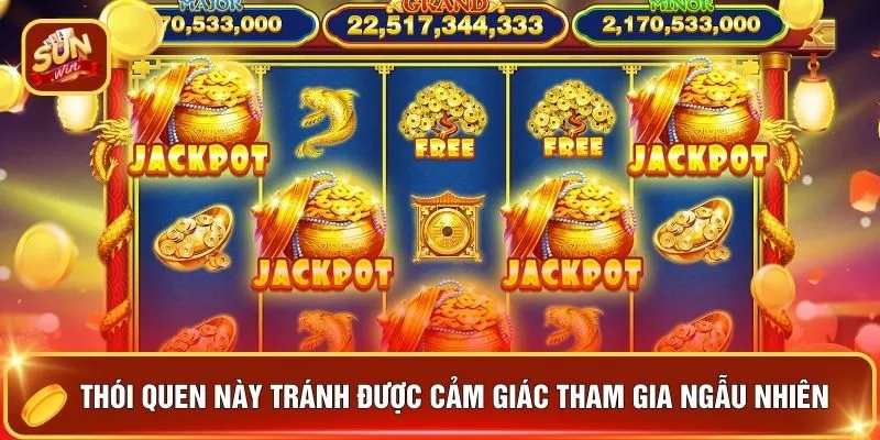 Mẹo Quay Hũ SUNWIN - 5 Tuyệt Chiêu “Kéo Hũ Về Túi” 2026 2 Thói quen này tránh được cảm giác tham gia ngẫu nhiên